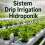 Sistem Drip Irrigation Hidroponik 