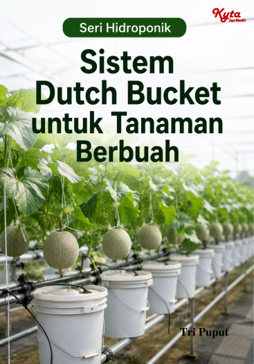 Sistem Dutch Bucket untuk Tanaman Berbuah 
