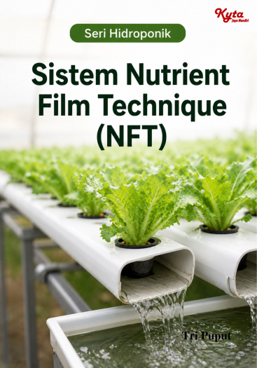 Sistem Nutrient Film Technique (NFT) 