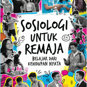 Sosiologi untuk Remaja: Belajar dari Kehidupan Nyata
