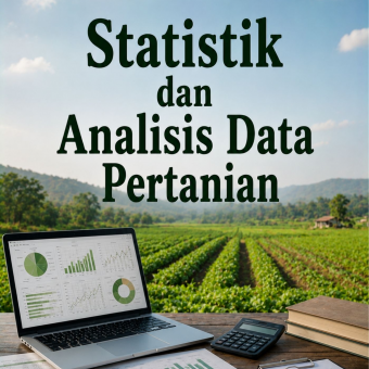 Statistik dan Analisis Data Pertanian 