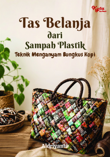 Tas Belanja dari Sampah Plastik: Teknik Menganyam Bungkus Kopi 