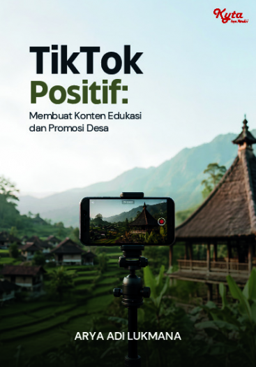TikTok Positif: Membuat Konten Edukasi dan Promosi Desa 