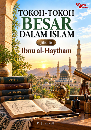 Tokoh-Tokoh Besar Dalam Islam Jilid 16 Ibnu al-Haytham 