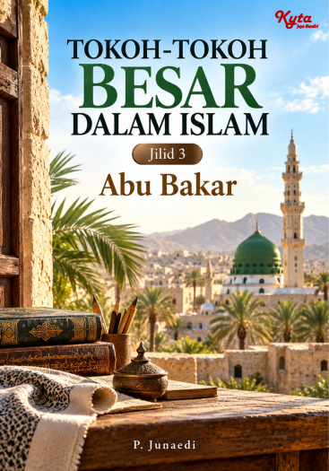 Tokoh-Tokoh Besar Dalam Islam Jilid 3 Abu Bakar 