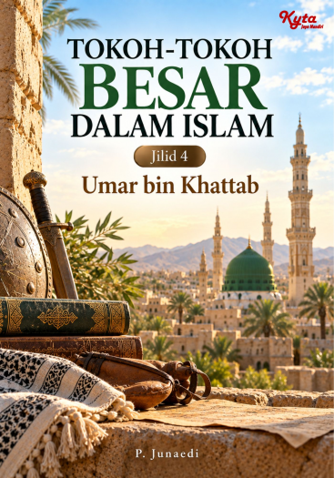 Tokoh-Tokoh Besar Dalam Islam Jilid 4 Umar bin Khattab 