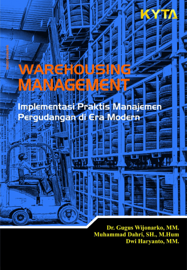 Warehousing Management, Implementasi Praktis Manajemen Pergudangan di Era Modern